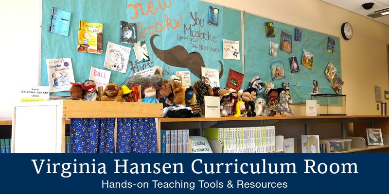 An image of a bookcase with puppets and poster that are featured in the Virginia Hanse Curriculum Room with image text that reads: Virginia Hanse Curriculum Room Hands-on Teaching Tools & Resources